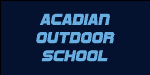 Acadian Outdoor School